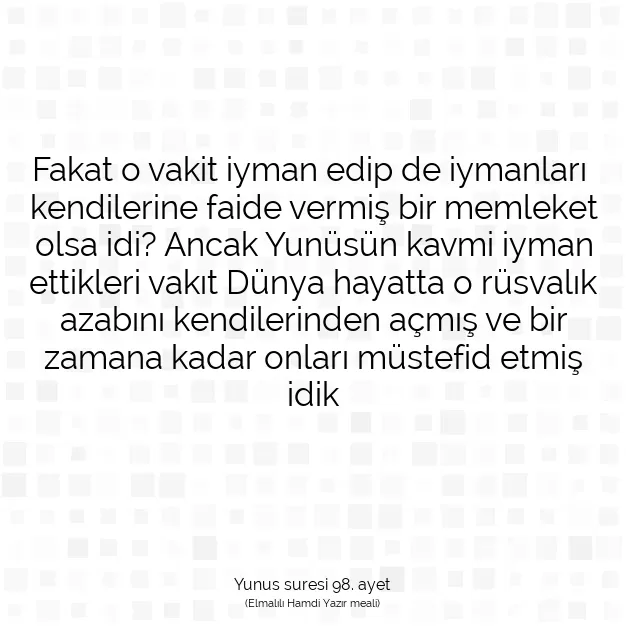 Ayetbul | Kuran Mealleri | Quran | Yunus suresi 98. ayet