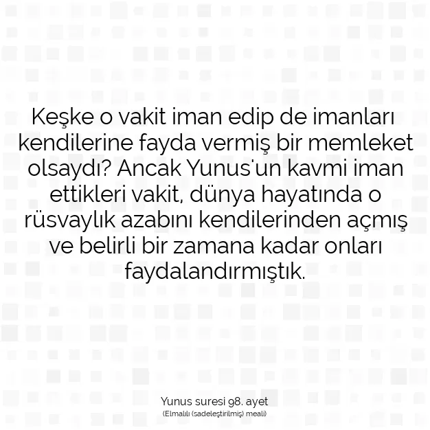 Ayetbul | Kuran Mealleri | Quran | Yunus suresi 98. ayet