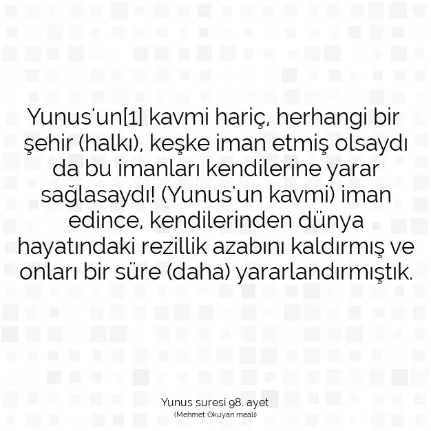 Ayetbul | Kuran Mealleri | Quran | Yunus suresi 98. ayet