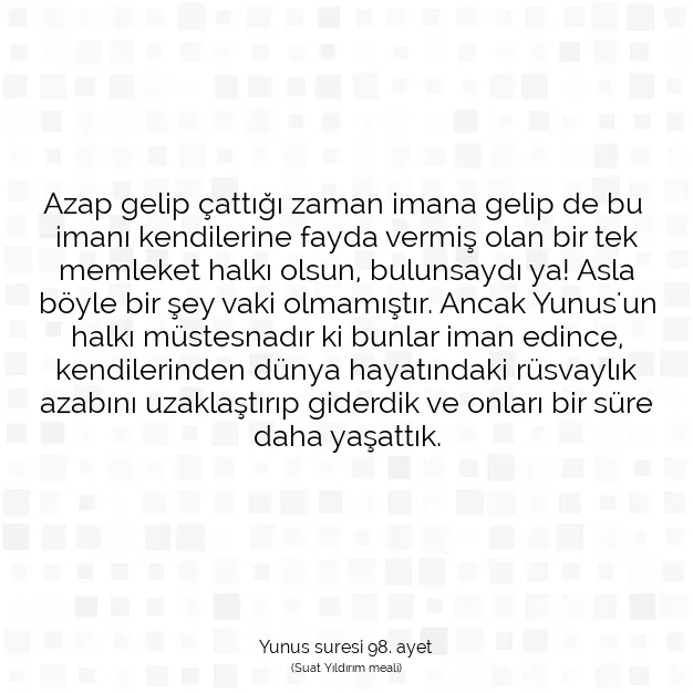 Ayetbul | Kuran Mealleri | Quran | Yunus suresi 98. ayet