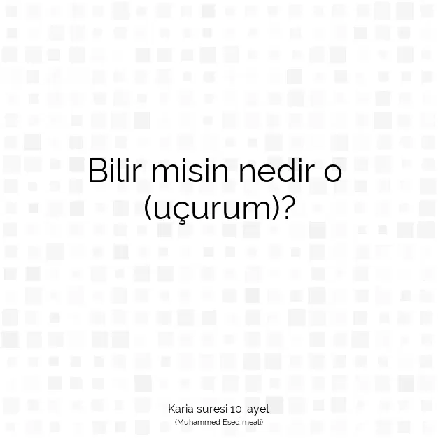 Ayetbul | Kuran Mealleri | Quran | Karia suresi 10. ayet