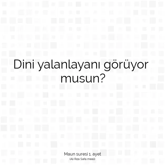 Ayetbul | Kuran Mealleri | Quran | Maun suresi 1. ayet