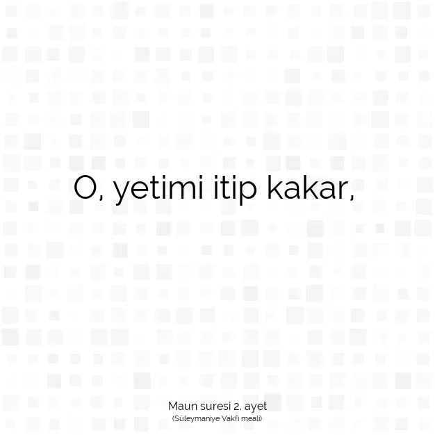 Ayetbul | Kuran Mealleri | Quran | Maun suresi 2. ayet