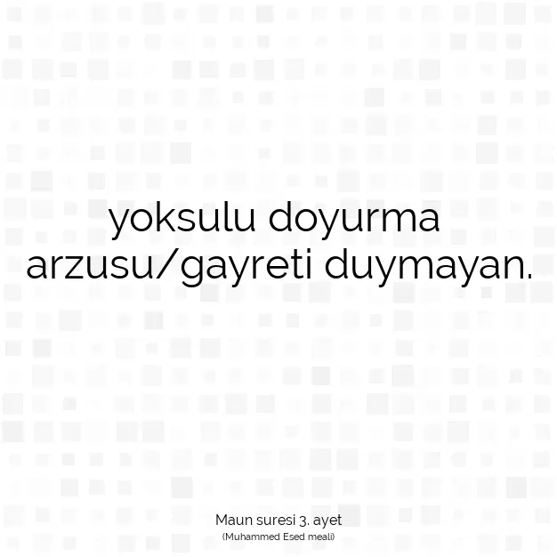 Ayetbul | Kuran Mealleri | Quran | Maun suresi 3. ayet