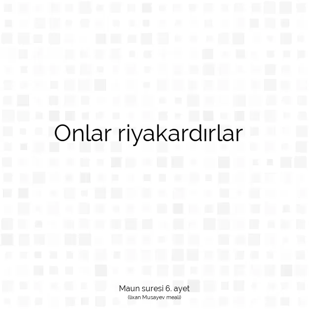 Ayetbul | Kuran Mealleri | Quran | Maun suresi 6. ayet