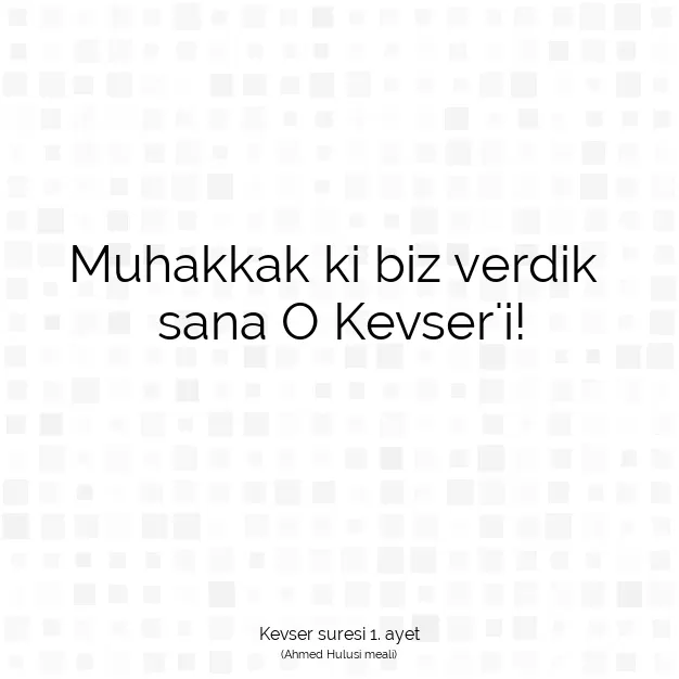 Ayetbul | Kuran Mealleri | Quran | Kevser suresi 1. ayet