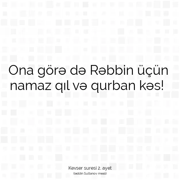 Ayetbul | Kuran Mealleri | Quran | Kevser suresi 2. ayet