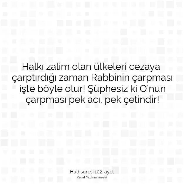 Ayetbul | Kuran Mealleri | Quran | Hud suresi 102. ayet