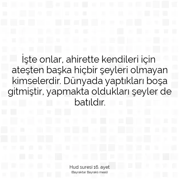 Ayetbul | Kuran Mealleri | Quran | Hud suresi 16. ayet