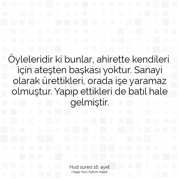 Ayetbul | Kuran Mealleri | Quran | Hud suresi 16. ayet