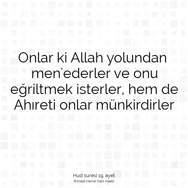 Ayetbul | Kuran Mealleri | Quran | Hud suresi 19. ayet