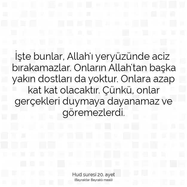 Ayetbul | Kuran Mealleri | Quran | Hud suresi 20. ayet