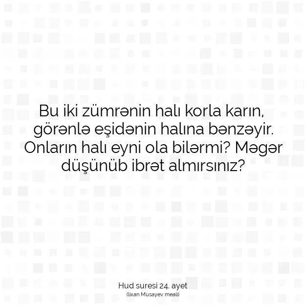 Ayetbul | Kuran Mealleri | Quran | Hud suresi 24. ayet