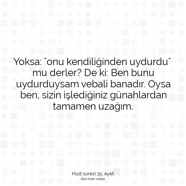 Ayetbul | Kuran Mealleri | Quran | Hud suresi 35. ayet