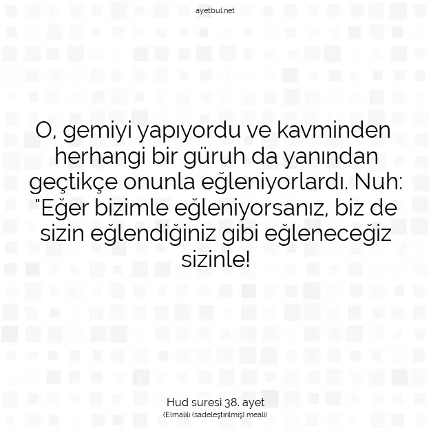 Ayetbul | Kuran Mealleri | Quran | Hud suresi 38. ayet