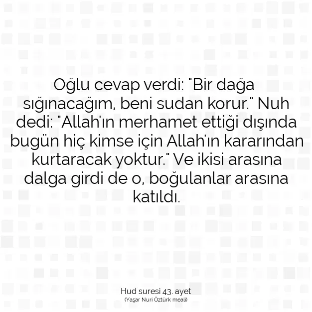 Ayetbul | Kuran Mealleri | Quran | Hud suresi 43. ayet