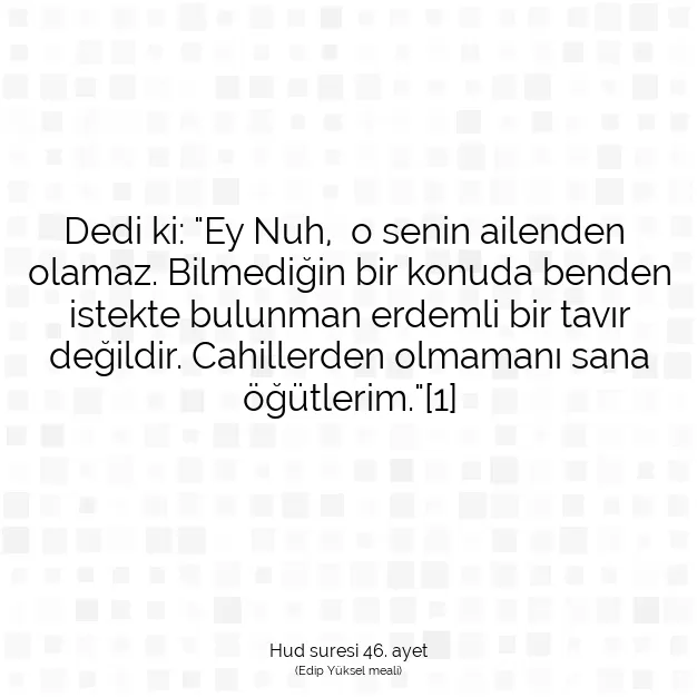 Ayetbul | Kuran Mealleri | Quran | Hud suresi 46. ayet