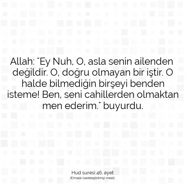 Ayetbul | Kuran Mealleri | Quran | Hud suresi 46. ayet