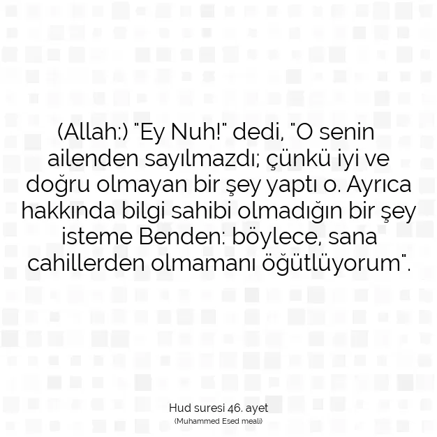 Ayetbul | Kuran Mealleri | Quran | Hud suresi 46. ayet