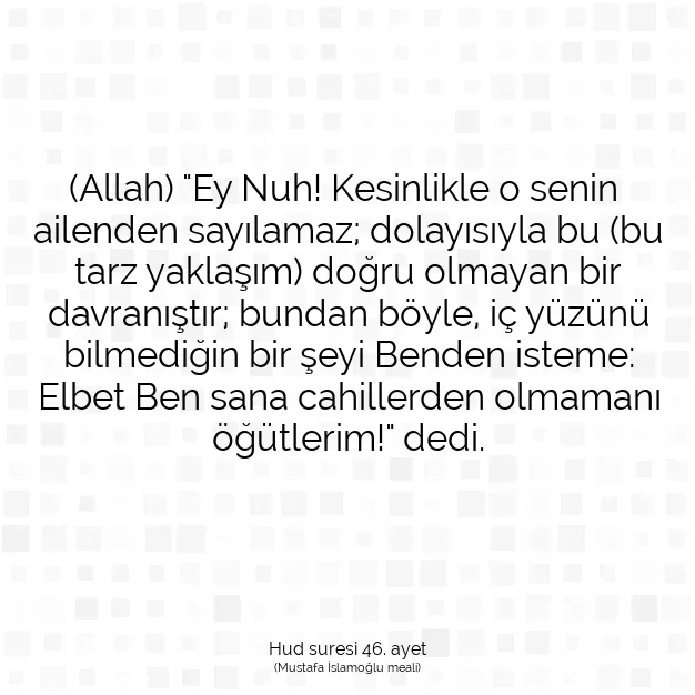 Ayetbul | Kuran Mealleri | Quran | Hud suresi 46. ayet