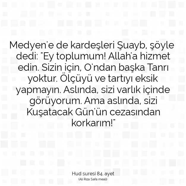 Ayetbul | Kuran Mealleri | Quran | Hud suresi 84. ayet