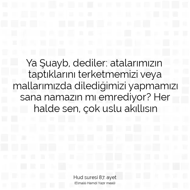 Ayetbul | Kuran Mealleri | Quran | Hud suresi 87. ayet