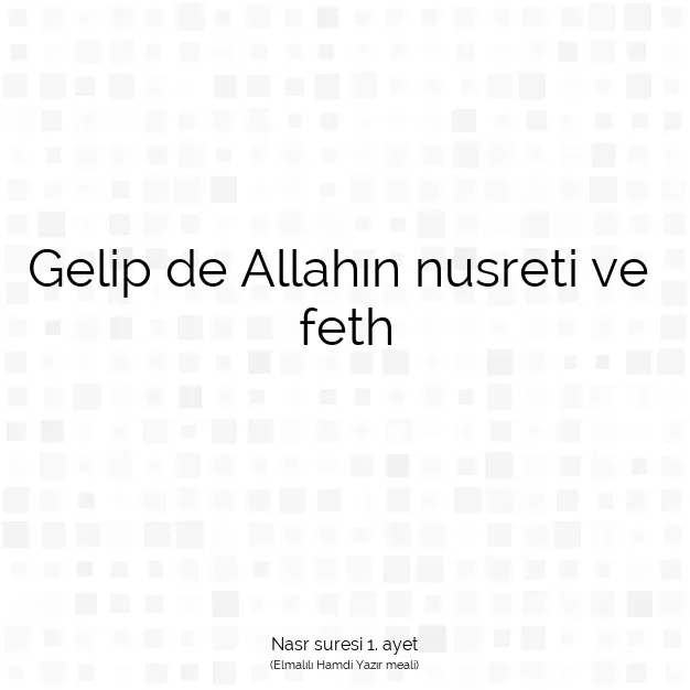 Ayetbul | Kuran Mealleri | Quran | Nasr suresi 1. ayet