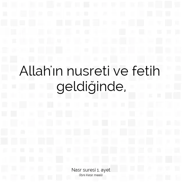 Ayetbul | Kuran Mealleri | Quran | Nasr suresi 1. ayet