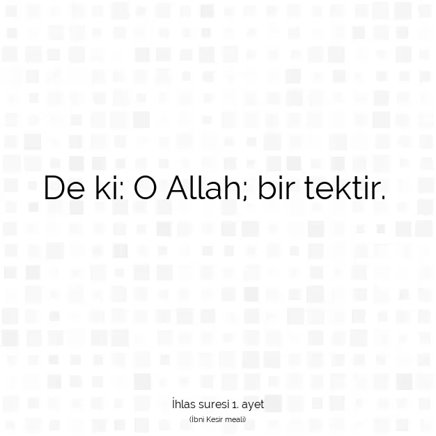 Ayetbul | Kuran Mealleri | Quran | İhlas suresi 1. ayet