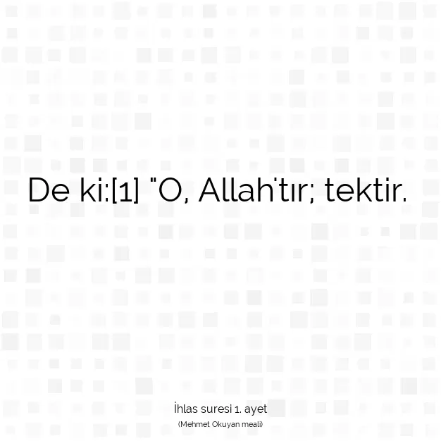 Ayetbul | Kuran Mealleri | Quran | İhlas suresi 1. ayet