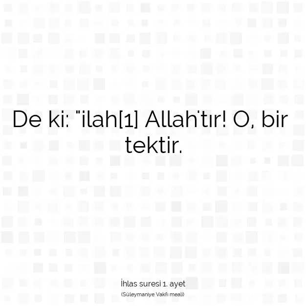 Ayetbul | Kuran Mealleri | Quran | İhlas suresi 1. ayet