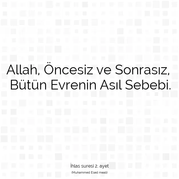 Ayetbul | Kuran Mealleri | Quran | İhlas suresi 2. ayet