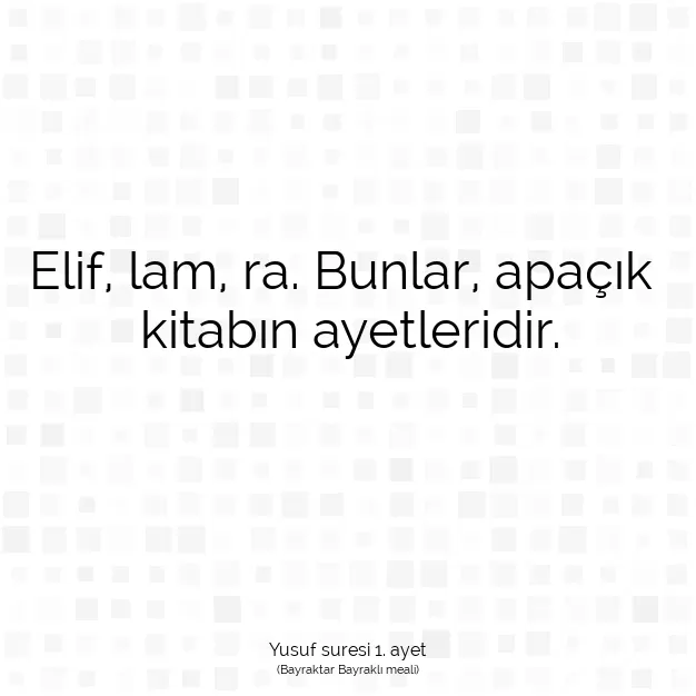 Ayetbul | Kuran Mealleri | Quran | Yusuf suresi 1. ayet