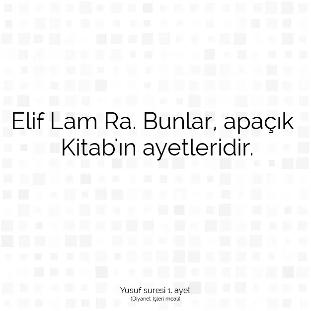 Ayetbul | Kuran Mealleri | Quran | Yusuf suresi 1. ayet