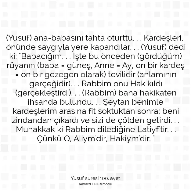 Ayetbul | Kuran Mealleri | Quran | Yusuf suresi 100. ayet