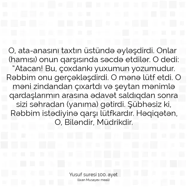 Ayetbul | Kuran Mealleri | Quran | Yusuf suresi 100. ayet