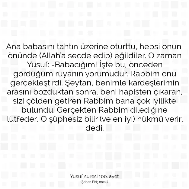 Ayetbul | Kuran Mealleri | Quran | Yusuf suresi 100. ayet