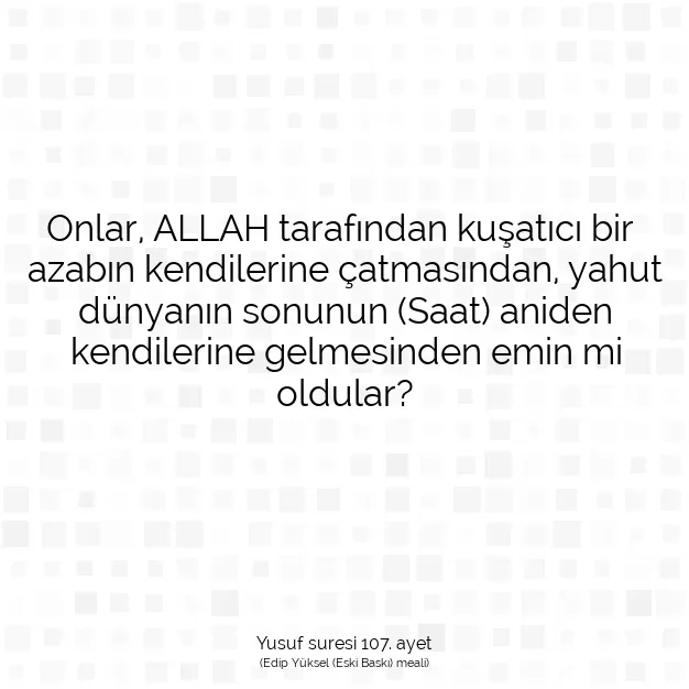 Ayetbul | Kuran Mealleri | Quran | Yusuf suresi 107. ayet