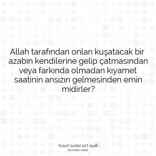 Ayetbul | Kuran Mealleri | Quran | Yusuf suresi 107. ayet