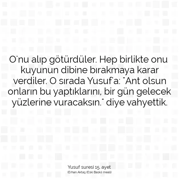 Ayetbul | Kuran Mealleri | Quran | Yusuf suresi 15. ayet