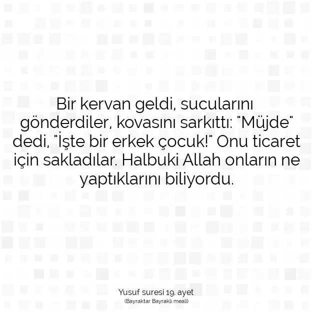 Ayetbul | Kuran Mealleri | Quran | Yusuf suresi 19. ayet