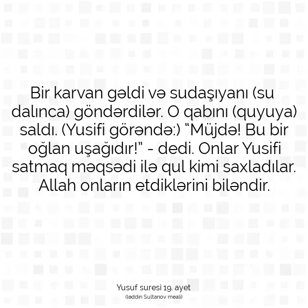 Ayetbul | Kuran Mealleri | Quran | Yusuf suresi 19. ayet