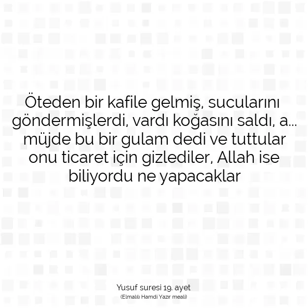 Ayetbul | Kuran Mealleri | Quran | Yusuf suresi 19. ayet