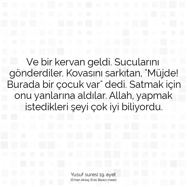 Ayetbul | Kuran Mealleri | Quran | Yusuf suresi 19. ayet