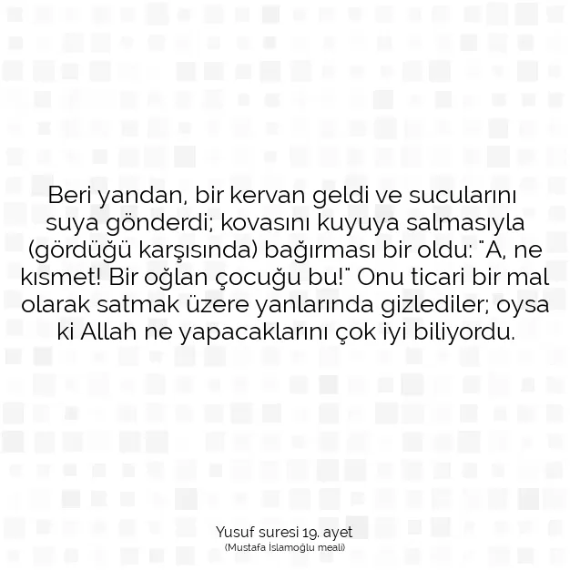 Ayetbul | Kuran Mealleri | Quran | Yusuf suresi 19. ayet