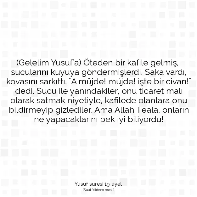 Ayetbul | Kuran Mealleri | Quran | Yusuf suresi 19. ayet