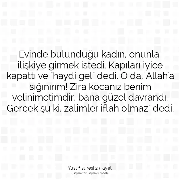 Ayetbul | Kuran Mealleri | Quran | Yusuf suresi 23. ayet