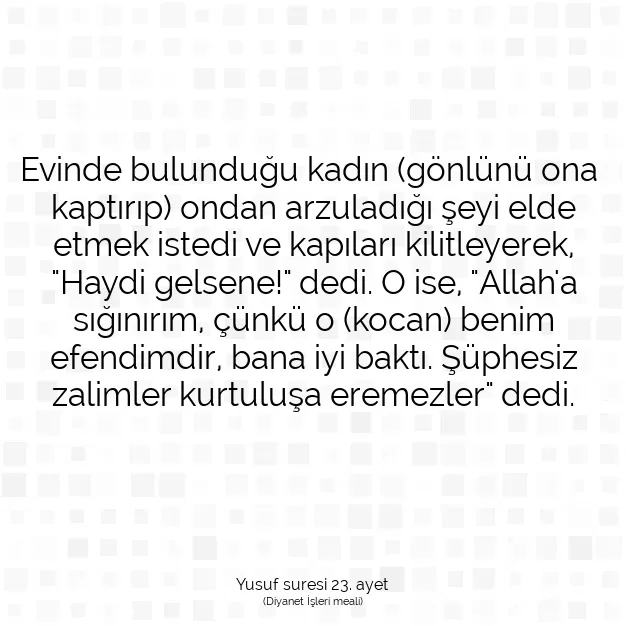 Ayetbul | Kuran Mealleri | Quran | Yusuf suresi 23. ayet