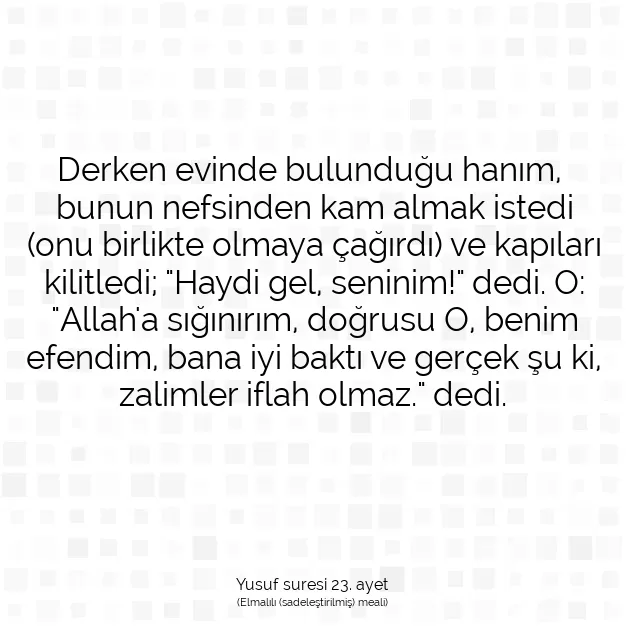 Ayetbul | Kuran Mealleri | Quran | Yusuf suresi 23. ayet