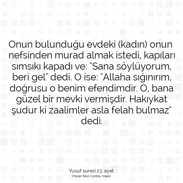 Ayetbul | Kuran Mealleri | Quran | Yusuf suresi 23. ayet